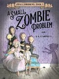 Cover: A Small Zombie Problem - Knopf Books for Young Readers