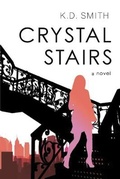 Cover: Crystal Stairs - K.D. Smith