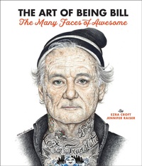 Abbildung von: The Art of Being Bill - Race Point Publishing
