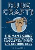 Cover: Dude Crafts - Voyageur Press