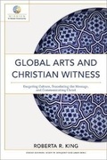 Cover: Global Arts and Christian Witness - Baker Academic, Div of Baker Publishing Group