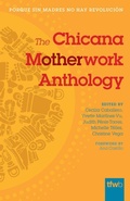 Cover: The Chicana Motherwork Anthology - University of Arizona Press