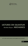 Cover: Lectures On Quantum Mechanics - CRC Press