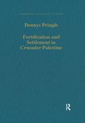Cover: Fortification and Settlement in Crusader Palestine - Routledge