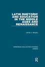 Cover: Latin Rhetoric and Education in the Middle Ages and Renaissance - Routledge