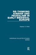 Cover: Re-Thinking Kinship and Feudalism in Early Medieval Europe - Routledge