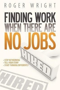 Enlarge image Cover: Finding Work When There Are No Jobs - Think Different Publishing