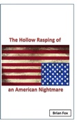 Cover: The Hollow Rasping of an American Nightmare - Lulu.com