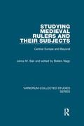 Cover: Studying Medieval Rulers and Their Subjects - Routledge
