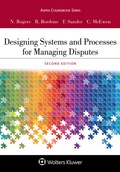 Cover: Designing Systems and Processes for Managing Disputes - Wolters Kluwer Law & Business