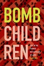 Cover: Bomb Children - Duke University Press