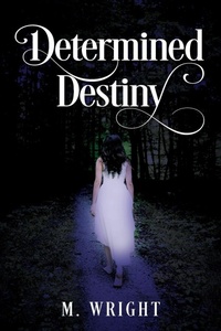Enlarge image Cover: Determined Destiny - Outskirts Press