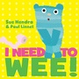 Cover: I Need to Wee! - Aladdin Paperbacks