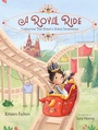 Cover: A Royal Ride - MARGARET K MCELDERRY BOOKS