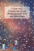 Cover: I Love You, Clowns Are Scary - Balboa Press