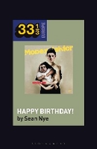 Abbildung von: Modeselektor's Happy Birthday! - Bloomsbury Academic USA