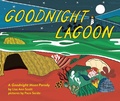 Cover: Goodnight Lagoon - Little Bee Books Inc.