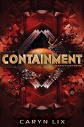 Cover: Containment - MARGARET K MCELDERRY BOOKS