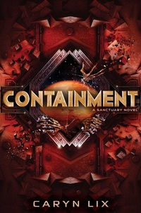 Enlarge image Cover: Containment - MARGARET K MCELDERRY BOOKS