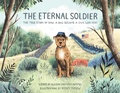 Cover: The Eternal Soldier - Little Bee Books Inc.