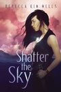 Cover: Shatter the Sky - Simon & Schuster Books for Young Readers