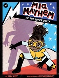Cover: Mia Mayhem vs. the Super Bully: Volume 3 - Little Simon