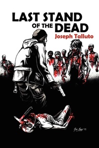 Enlarge image Cover: Last Stand of the Dead - Severed Press