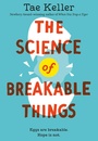 Cover: The Science of Breakable Things - Ballantine Books Inc.