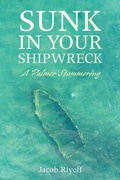 Cover: Sunk in Your Shipwreck - Wipf & Stock Publishers