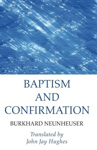 Enlarge image Cover: Baptism and Confirmation - Wipf & Stock Publishers