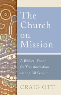 Enlarge image Cover: The Church on Mission - Baker Academic, Div of Baker Publishing Group