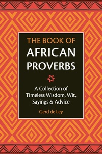 Enlarge image Cover: The Book of African Proverbs - Hatherleigh Press,U.S.