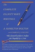 Cover: The Complete Elliott Wave Writings of A. Hamilton Bolton and Charles J. Collins - Elliott Wave International