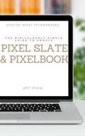 Cover: The Ridiculously Simple Guide to Google Pixel Slate and Pixelbook - SL Editions