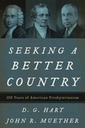 Cover: Seeking a Better Country - P & R Publishing Co (Presbyterian & Reformed)