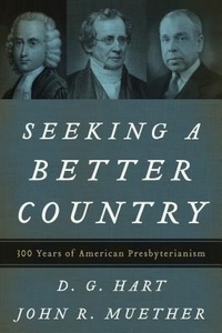 Enlarge image Cover: Seeking a Better Country - P & R Publishing Co (Presbyterian & Reformed)