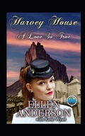 Cover: A Love So True: Historical Western Romance - Harvey House