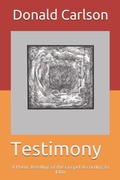 Cover: Testimony: A Poetic Retelling of the Gospel According to John - Independently Published
