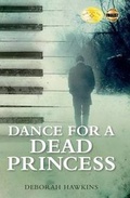 Cover: Dance For A Dead Princess - Deborah Hawkins