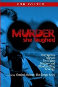 Cover: Murder She Laughed: Outrageous Tales of Terrifying Mystery and Bloodcurdling Revenge - Independently Published