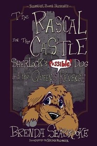 Enlarge image Cover: The Rascal in the Castle: Sherlock's Possible! Dog and the Queen's Revenge - Sherlock's Dog