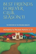 Cover: Best Friends Forever Club, Season II: The Mystery of the Missing Knights - Best Friends Forever Club