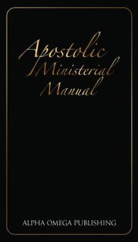 Abbildung von: Apostolic Ministerial Manual - Alpha Omega Publishing Company