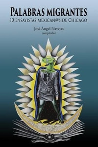 Abbildung von: Palabras Migrantes: 10 Ensayistas Mexican@s de Chicago - Independently Published