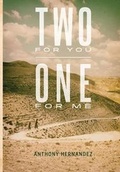 Cover: Two for You, One for Me - Robert Anthony Hernandez