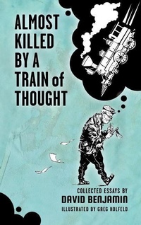 Enlarge image Cover: Almost Killed by a Train of Thought - Last Kid Books
