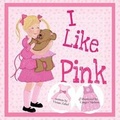 Cover: I Like Pink - 4rv Publishing LLC