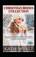 Cover: Christmas Brides Collection: 7 Book Heartwarming: Clean & Wholesome - Box Set Complete