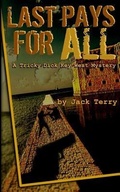 Cover: Last Pays for All: A Tricky Dick Key West Mystery - Independently Published