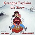 Cover: Grandpa Explains the Snow - Crimson Cloak Publishing